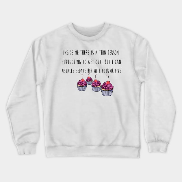 Thin Person's Cupcake Crewneck Sweatshirt by AltTabStudio